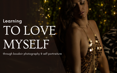 Learning to love myself through boudoir photography